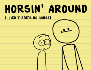 play Horsin' Around (I Lied There'S No Horse)