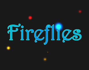 play Fireflies