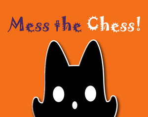 play Mess The Chess!