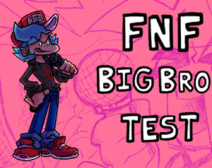 play Fnf Big Bro Test