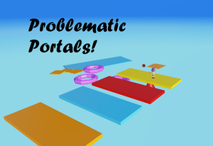 play Problematic Portals!