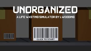 play Unorganized