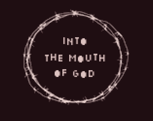 play Into The Mouth Of God