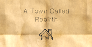 play A Town Called Rebirth