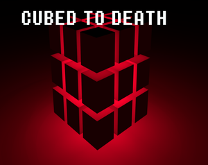 Cubed To Death