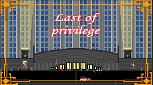 play Last Of Priviliege