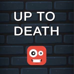 play Up To Death