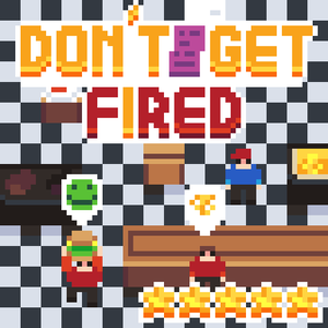 play Don'T Get Fired