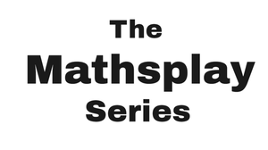 play The Mathsplay Series