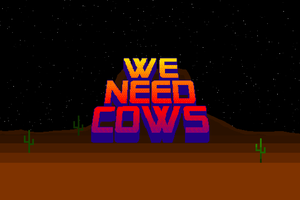 play We Need Cows!