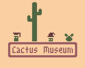 play Cactus Museum