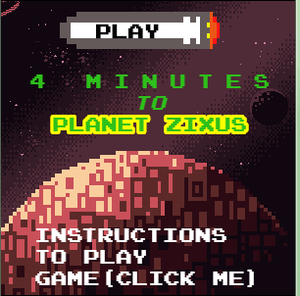 play 4 Minutes To Planet Zixus(My First Game Ever)
