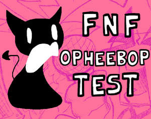 play Fnf Opheebop Test