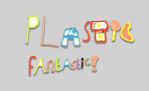 play Plastic Fantastic