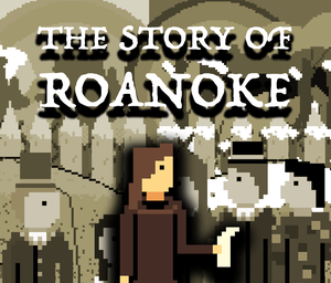 play The Story Of Roanoake