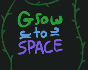 play Grow To Space