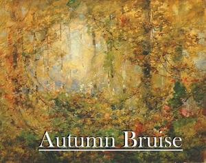 Autumn Bruise