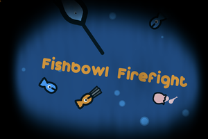 play Fishbowl Firefight