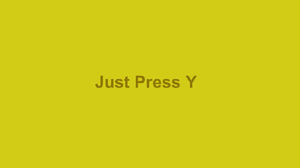 play Just Press Y
