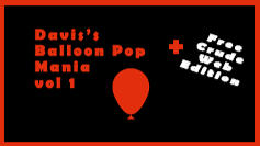 play Davis'S Balloon Pop Mania Vol 1 Crude Edition