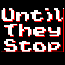 play Until They Stop