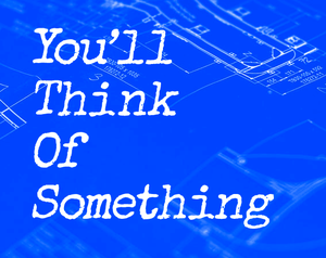 play You'Ll Think Of Something