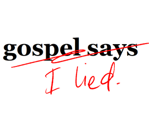 play Gospel Says (I Lied)