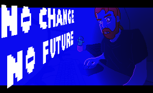 play No Change - No Future