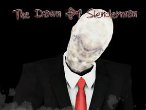 play The Dawn Of Slenderman