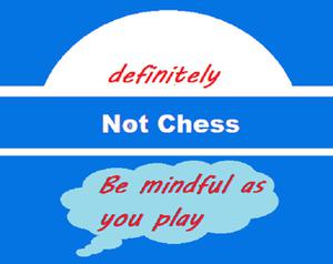 play Not Chess