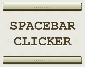 play Spacebar Clicker