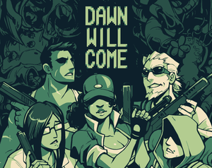 play Dawn Will Come