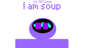 play I Am Soup