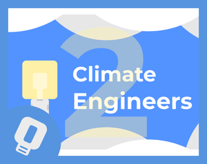 play Climate Engineers 2!