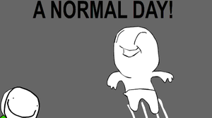 A Normal Day!