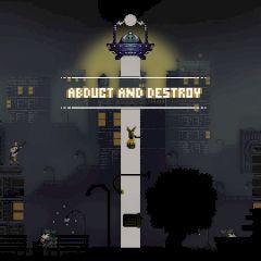 play Abduct And Destroy