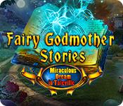 play Fairy Godmother Stories: Miraculous Dream In Taleville