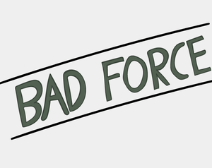 play Bad Force