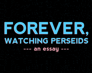 play Forever, Watching Perseids