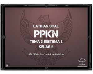 play Latihan Soal Kelas 4 - Ppkn - Tema 3 Subtema 2