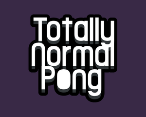 play Totally Normal Pong!