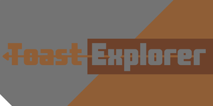 play Toast Explorer