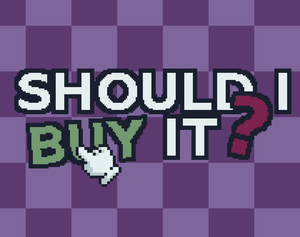 play Should I Buy It ?