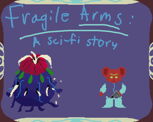 play Fragile Arms: A Sci Fi Story