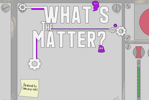 play What'S The Matter?