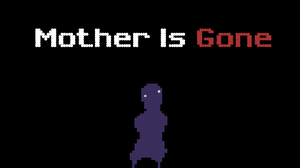 play Mother Is Gone