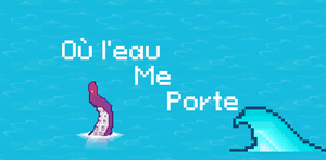 play Où L'Eau Me Porte