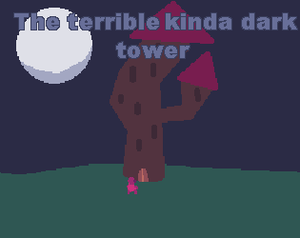 play The Terrible Kinda Dark Tower