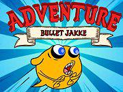 Bullet Jakke Adventure