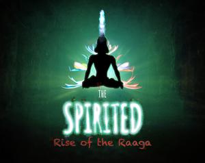 play The Spirited - Rise Of The Raga 1